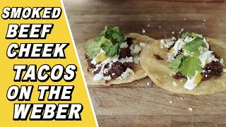 Smoked Beef Cheek Tacos on the Weber | ft. Chuds BBQ