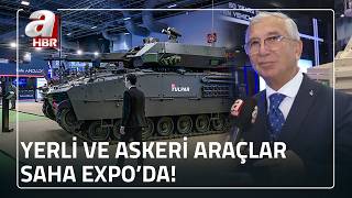 Yerli ve askeri araçlar SAHA EXPO'da! İşte yeni ürünler... | A Haber