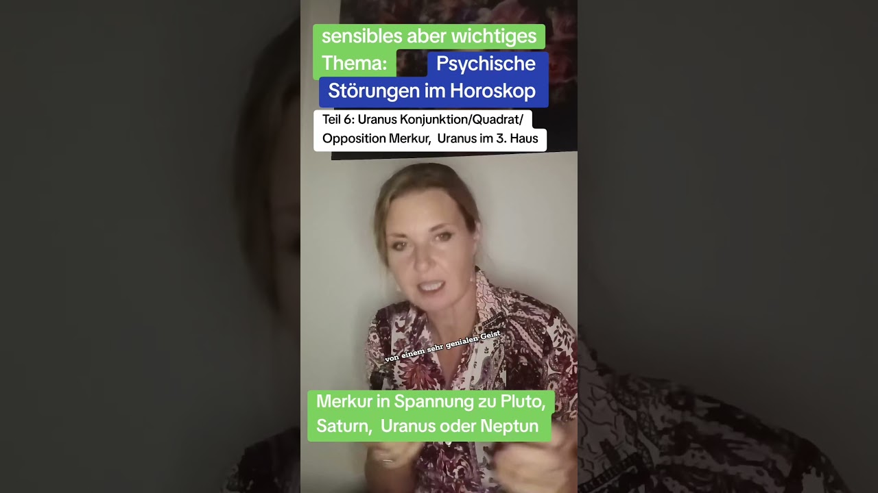 psychische Störungen im Horoskop,  Teil 6: Merkur vs Uranus