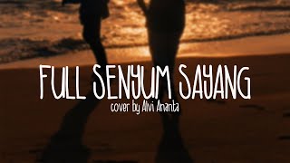 Lirik Full Senyum Sayang - Evan Loss | cover by Alvi Ananta