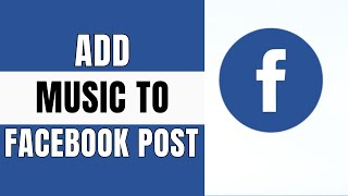 How to Add Music to Facebook Post | Full 2025 Guide
