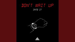 Don't Wait Up