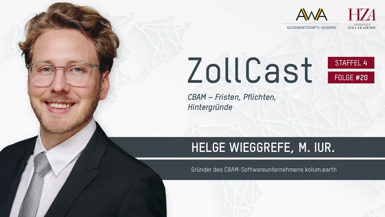 ZollCast #20 CBAM – Fristen, Pflichten, Hintergründe