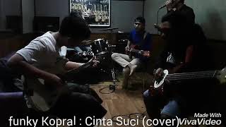 Funky Kopral  Cinta Suci cover