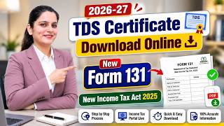 TDS Certificate Download 2026 27  Form 131 Download Online  New Income Tax Act 2025