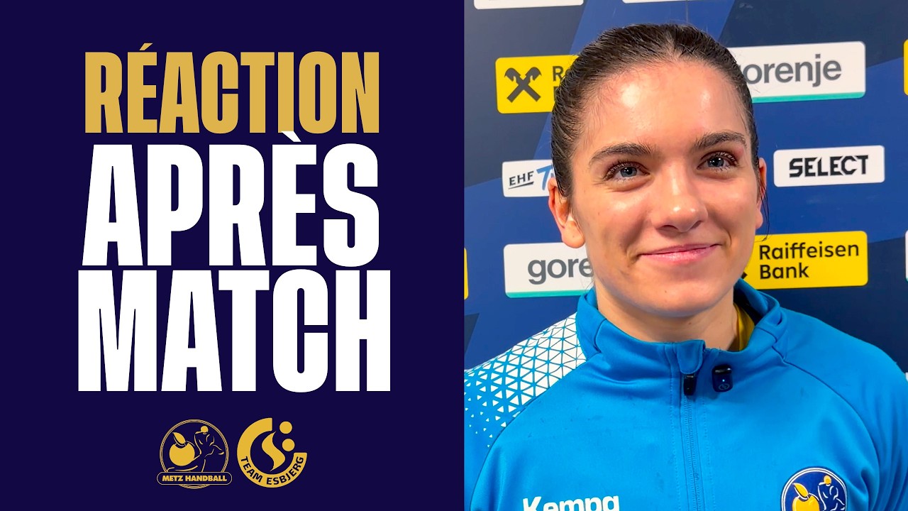 Metz - Team Esbjerg : la réaction de Lylou Borg.