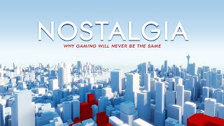 Nostalgia - Why Gaming Will Never Be The Same