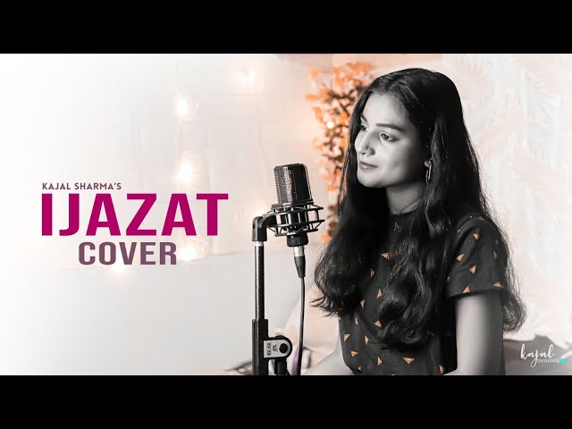 Ijazat | Female Version | Kajal Sharma | Falak Shabir | Mera Yaar Sajan tu | Cover | Anil Maharana class=
