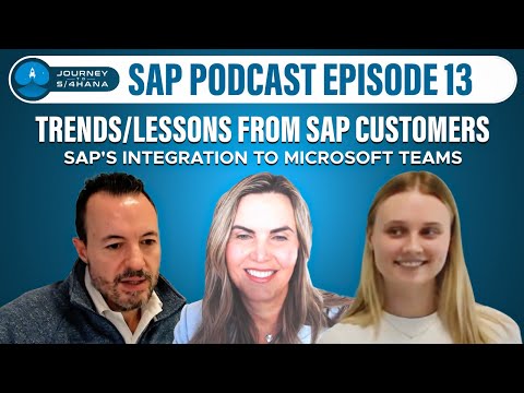 SAP Podcast Ep13: Trends and Lessons from SAP Customers, SAP's Integration to Microsoft Teams Episode cover