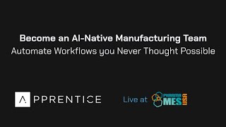 Live at Pharma MES USA: Become an AI-Native Manufacturing Team