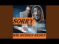 SORRY, wir müssen reden!