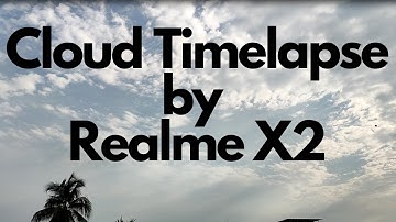Cloud Timelapse | Shoot by Realme X2