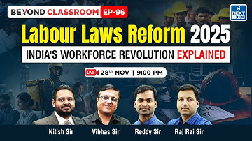 Labour Laws Reform 2025 Explained: India’s Workforce Revolution | Beyond Classroom Live | UPSC