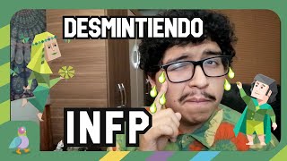 Desmintiendo estereotipos  INFP