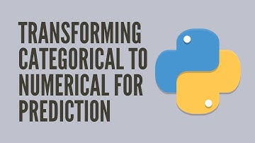 Transforming Categorical to Numerical for Prediction