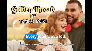 Taylor Swift - Golden Thread ( New Release 2026)