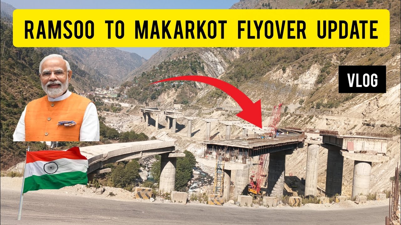 Ramsoo To Makarkot FlYover Update Ramban Banihal Nh44 JammuandKashmir 