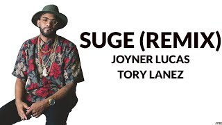 Joyner Lucas & Tory Lanez - Suge (Remix) (Lyrics)