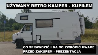 Stary używany retro kamper Fiat Ducato J5 Citroen C25 co sprawdzić przed zakupem, prezentacja