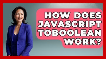 How Does JavaScript ToBoolean Work? - JavaScript Toolkit