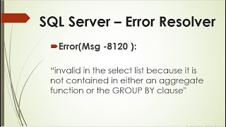 Error Resolver in SQL | Error( Msg -8120 )