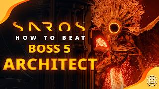 In-Depth Guide on how to Defeat Architect | Saros