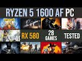 Ryzen 5 1600 AF | RX 580 test in 28 recent games | 1080p