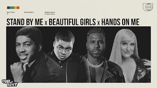 Stand by Me x Beautiful Girls x Hands on Me (Mashup) - Ben E. King ft. Sean Kingston,Meghan & Jason