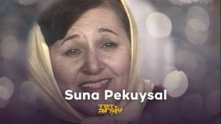 Suna Pekuysal (1988) | TRT Arşiv