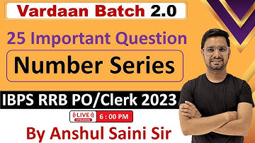 25 Important Question  Number Series  For Bank exam Vardaan2.0 By Anshul Sir IBPS RRB PO Clerk Mains