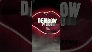 DEMBOW PA BAJO RKT (Remix) 2022