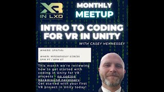 Coding for VR in Unity - XR in LXD Meetup May 2025 screenshot 4