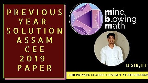 Lecture 10|PREVIOUS YEAR Solution OF Assam CEE 2019 paper Q14,21,36|Crack CEE 2020|