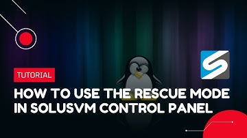 How to use the Rescue Mode in SolusVM Control Panel | VPS Tutorial