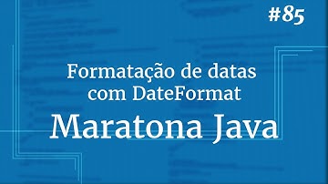 Curso Java Completo - Aula 85: Formatação de datas com DateFormat