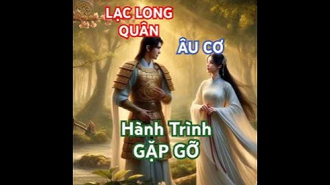 Phần 6 - LẠC LONG QUÂN và ÂU CƠ - Hành Trình Gặp Gỡ Định Mệnh 1 #short #shorts #shortvideo
