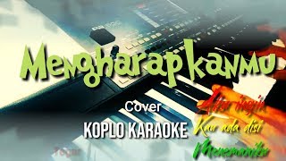 MENGHARAPKANMU - Karaoke koplo | Tegar
