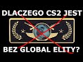Dlaczego w CS2 nikt NIE MA i NIE BĘDZIE miał Globala???