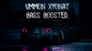 -UMMON XYONAT💔[BASS BOOSTED]2022