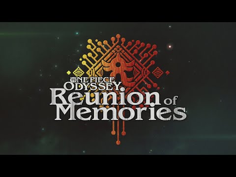ONE PIECE ODYSSEY - Reunion of Memories Teaser Trailer