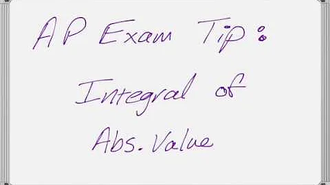 AP Calculus Exam Tip: Definite Integral of Absolute Value Function