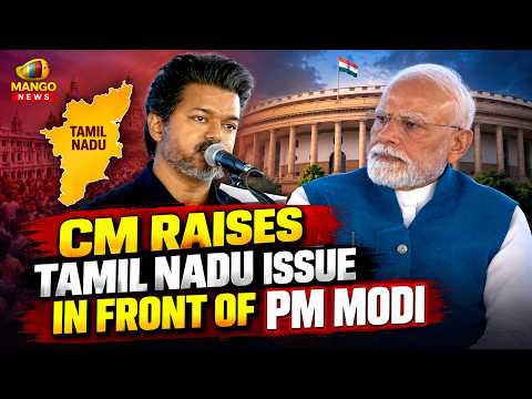 CM Vijay Raises Tamil Nadu Issues with PM Modi | Chennai | TVK | BJP | Political News | Mango News