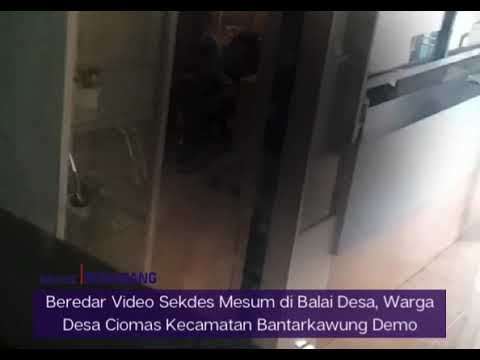 Beredar Video Ibu Sekdes Mesum di Balai Desa, Warga Desa Ciomas Kecamatan Bantarkawung Demo