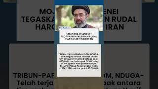 MOJTABA KHAMENEI TEGASKAN NUKLIR DAN RUDAL HARGA MATI BAGI IRAN