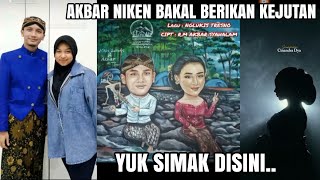 AKBAR NIKEN SIAPKAN KEJUTAN‼️AHHHH JADI GAK SABAR...