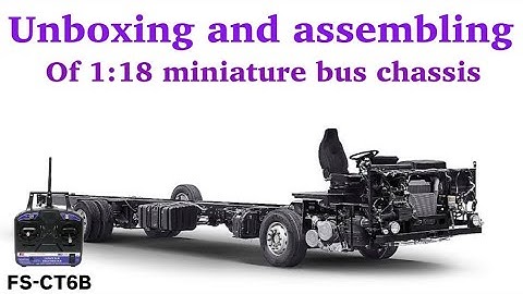 UNBOXING AND ASSEMBLING OF 1:18 MINIATURE RC BUS CHASSIS. HOW TO USE FLYSKY FS-CT6B REMOTE CONTROL.