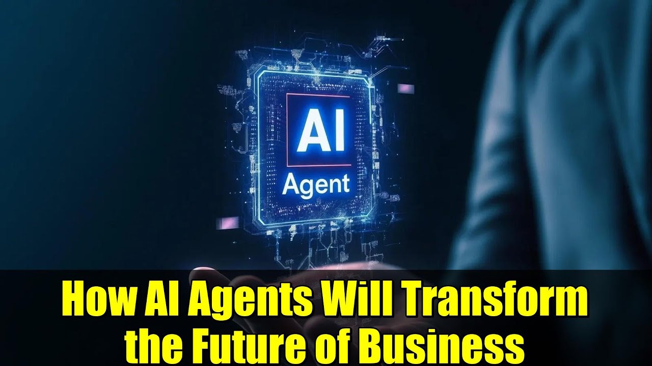 How AI Agents Will Transform the Future of Business