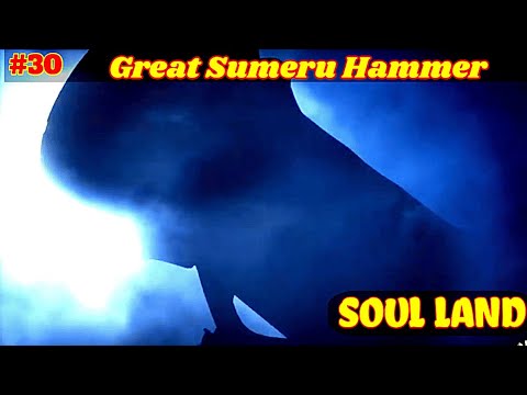 Soul Land Great Sumeru Hammer