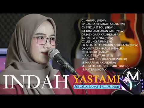 INDAH YASTAMI FULL ALBUM I MANGU (FOURTWNTY) - KITA USAHAKAN LAGI I COVER AKUSTIK TERBAIK 2025