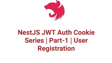 NestJS JWT Auth Cookie Series - Part-1 - User Registration